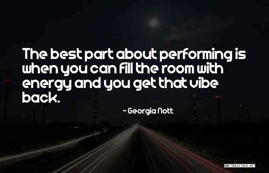 Vibe And Energy Quotes By Georgia Nott Vibe And Energy Quotes By Georgia Nott