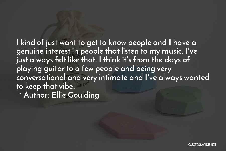 Vibe Quotes By Ellie Goulding
