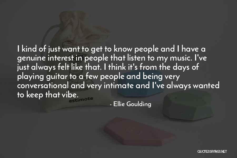 Vibe Quotes By Ellie Goulding