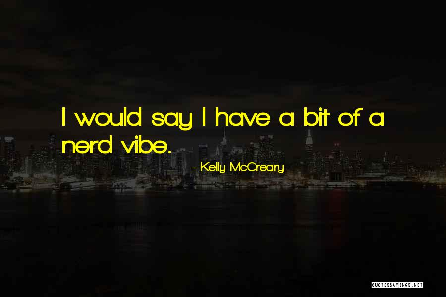 Vibe Quotes By Kelly McCreary