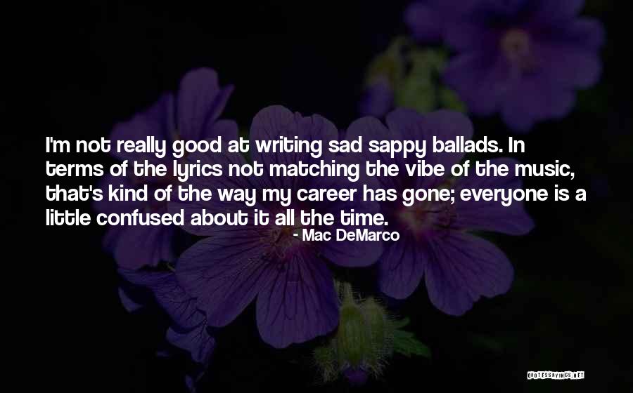 Vibe Quotes By Mac DeMarco