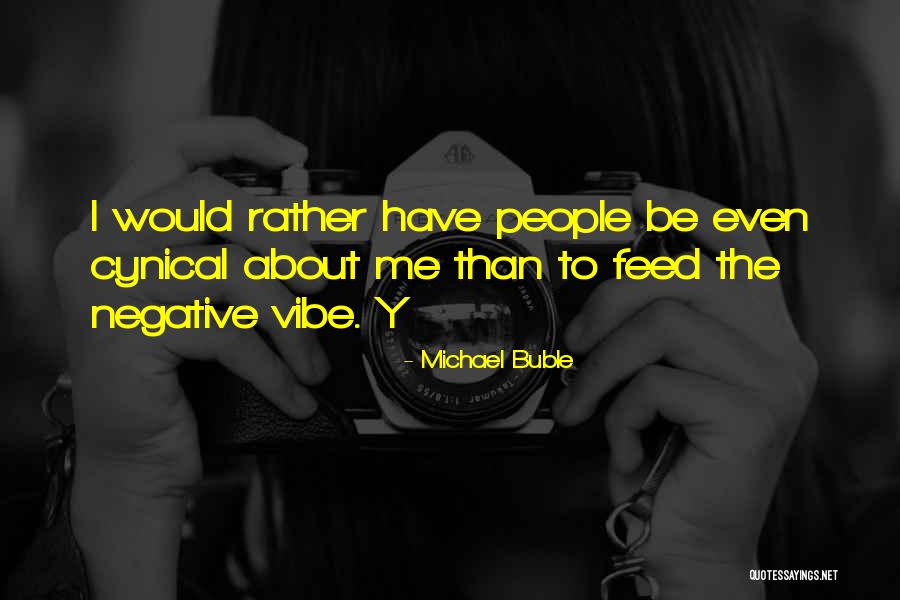 Vibe Quotes By Michael Buble