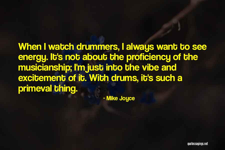 Vibe Quotes By Mike Joyce