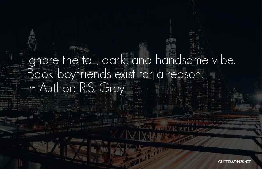 Vibe Quotes By R.S. Grey