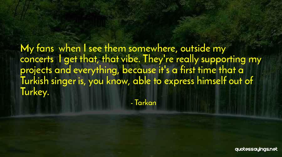 Vibe Quotes By Tarkan