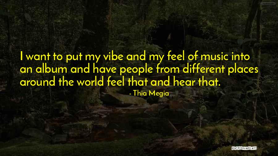 Vibe Quotes By Thia Megia