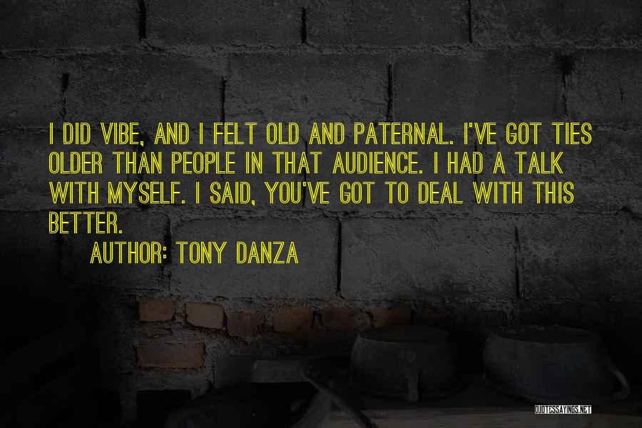 Vibe Quotes By Tony Danza
