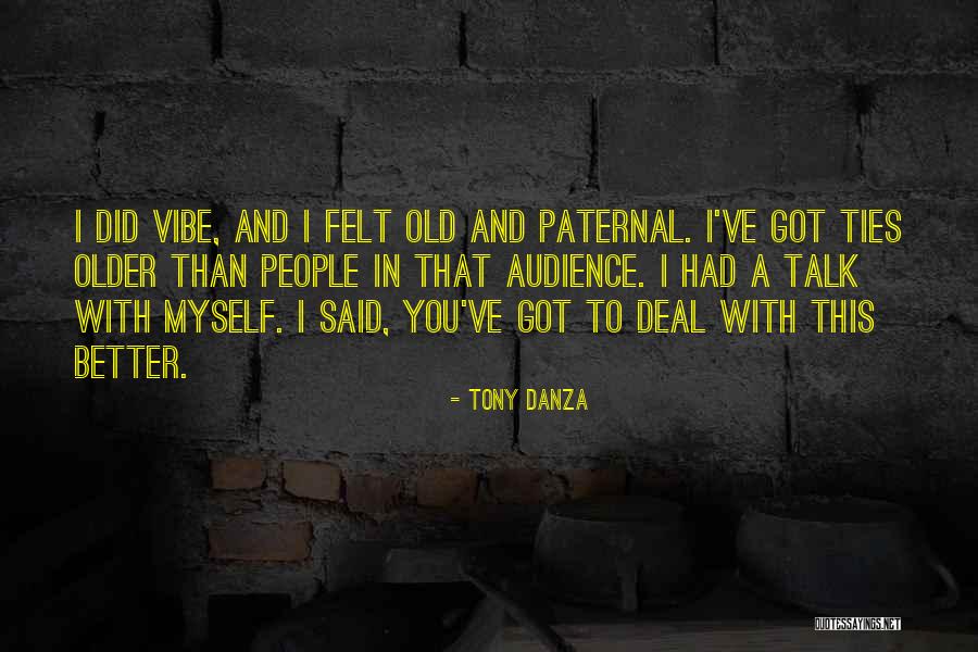 Vibe Quotes By Tony Danza