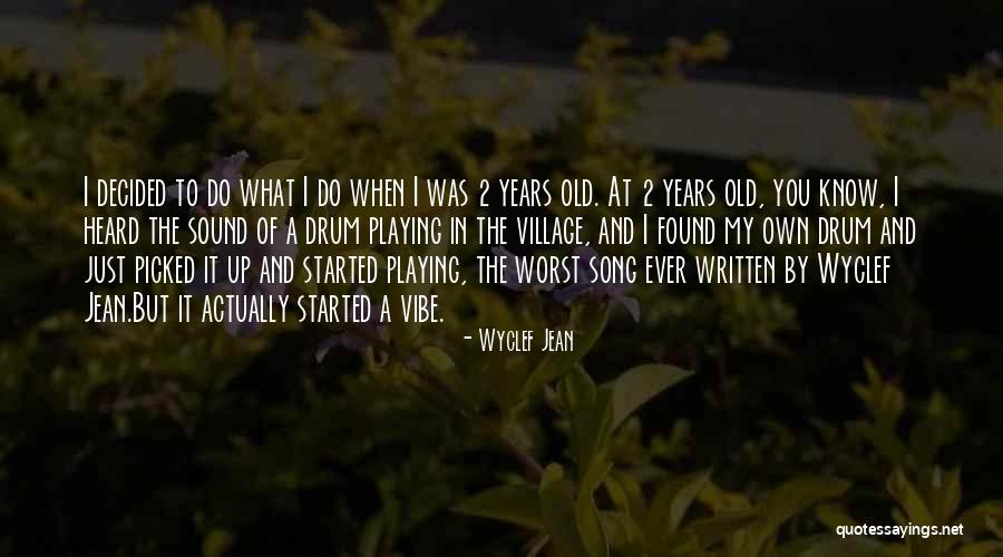 Vibe Quotes By Wyclef Jean