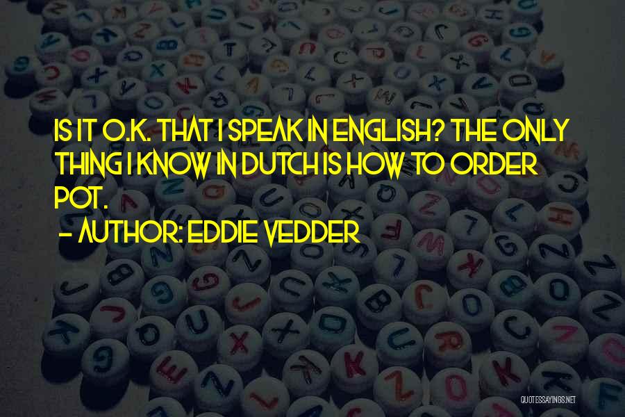 Vibhanshu Prasad Quotes By Eddie Vedder