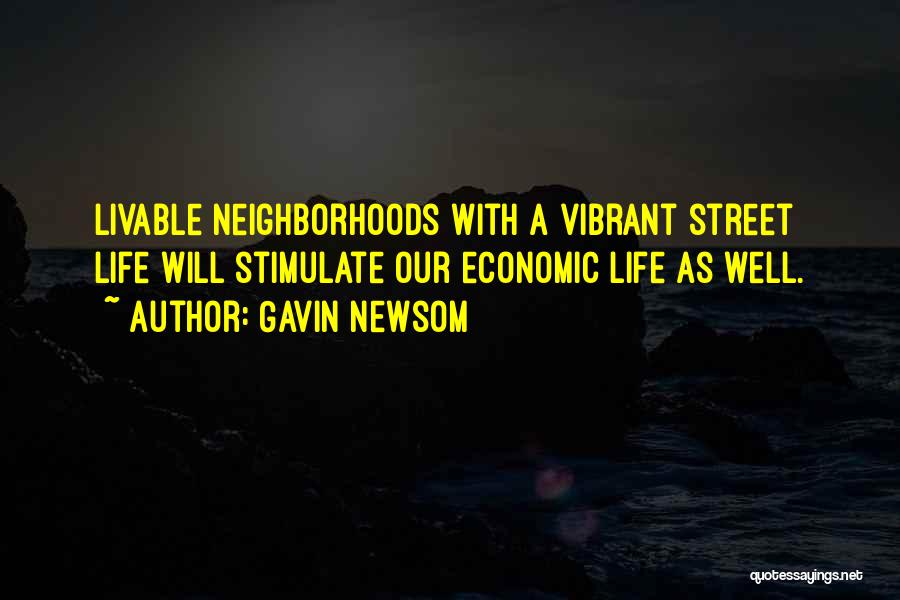 Vibrant Quotes By Gavin Newsom