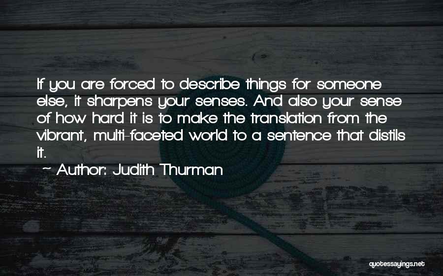 Vibrant Quotes By Judith Thurman