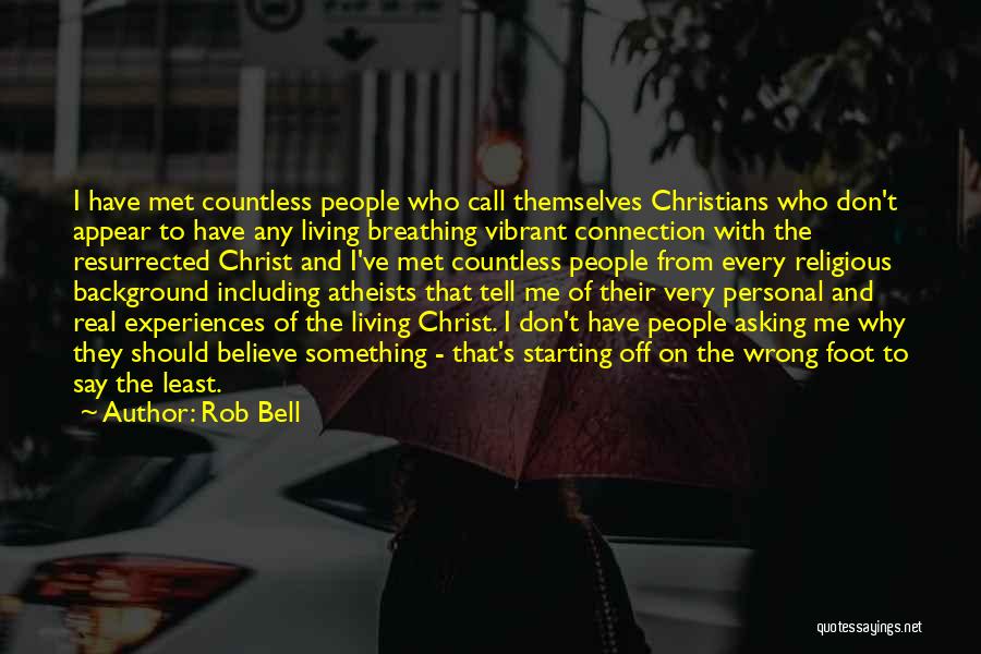 Vibrant Quotes By Rob Bell