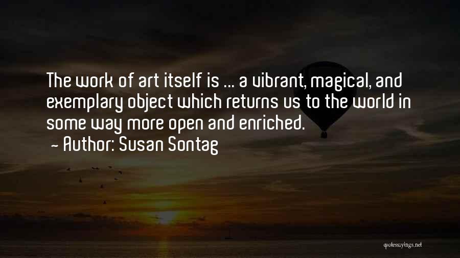 Vibrant Quotes By Susan Sontag