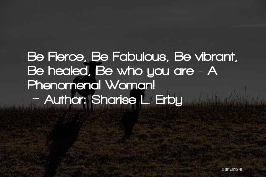 Vibrant Woman Quotes By Sharise L. Erby