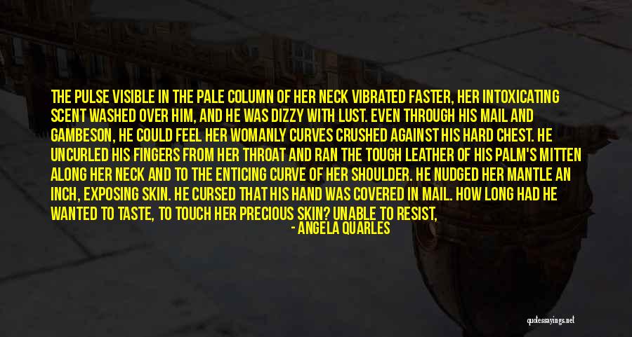 Vibrated Against Her Will Quotes By Angela Quarles Vibrated Against Her Will Quotes By Angela Quarles