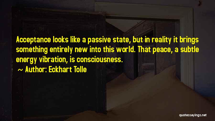 Vibration Energy Quotes By Eckhart Tolle
