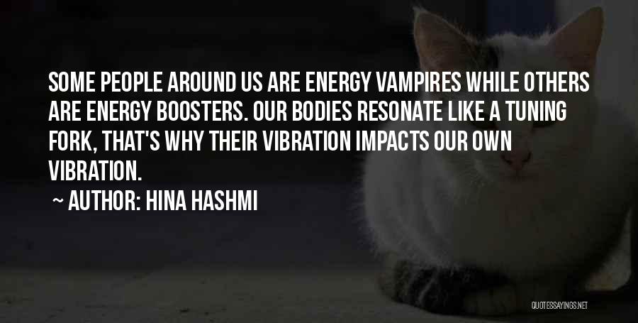 Vibration Energy Quotes By Hina Hashmi