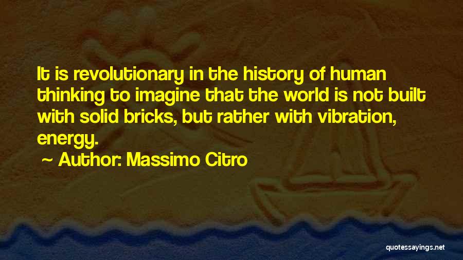 Vibration Energy Quotes By Massimo Citro