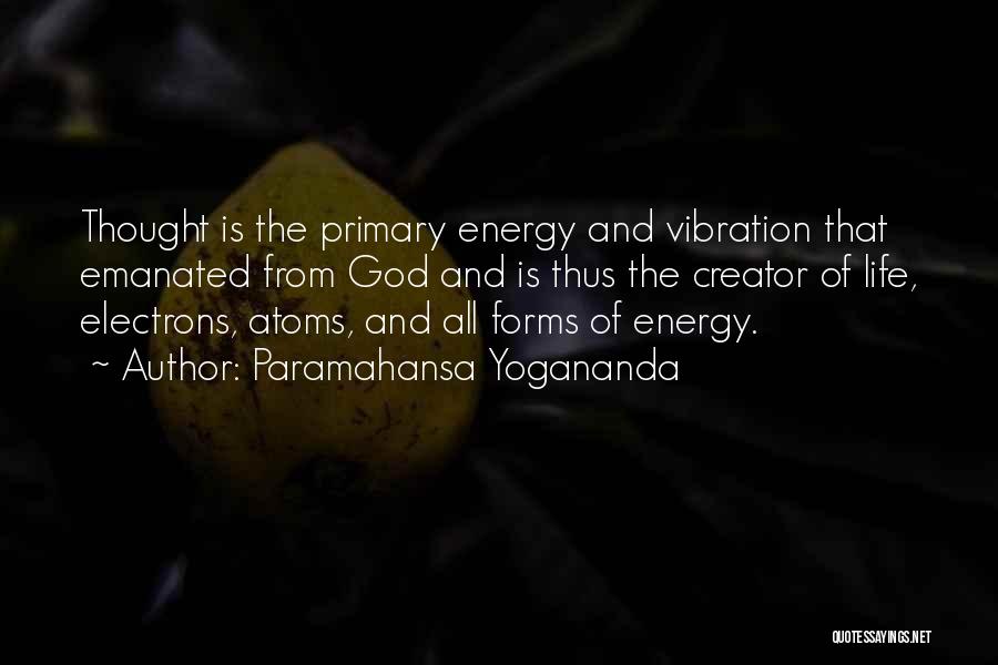 Vibration Energy Quotes By Paramahansa Yogananda
