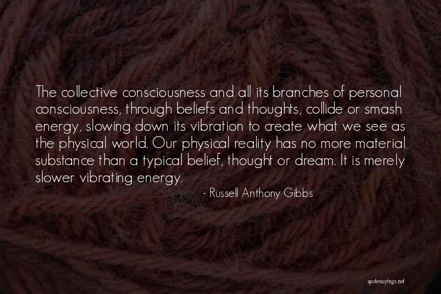 Vibration Energy Quotes By Russell Anthony Gibbs