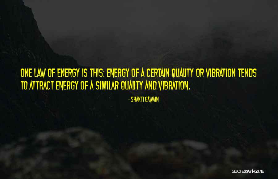 Vibration Energy Quotes By Shakti Gawain