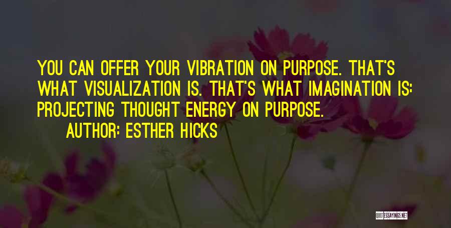 Vibration Quotes By Esther Hicks