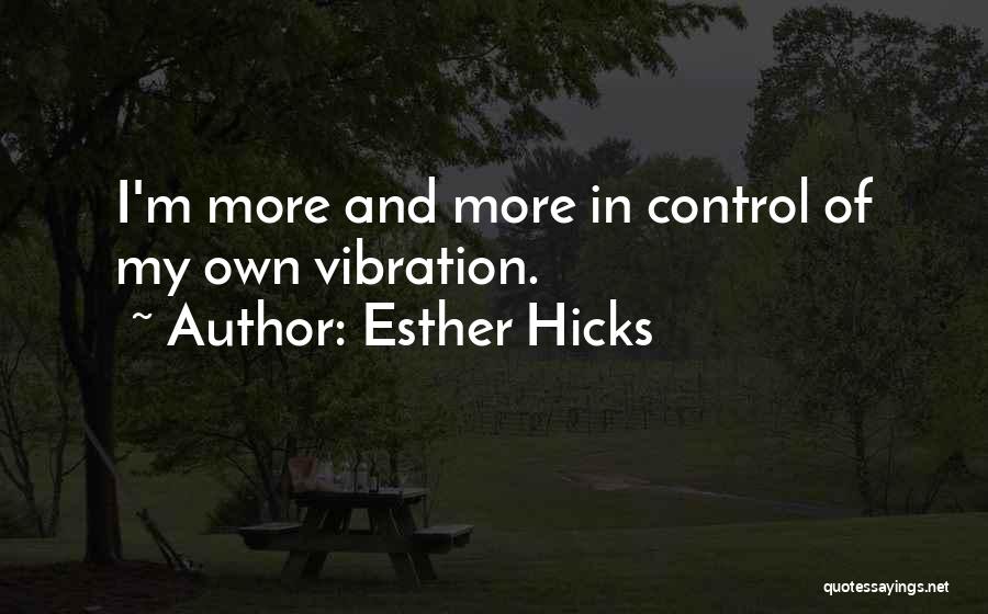Vibration Quotes By Esther Hicks