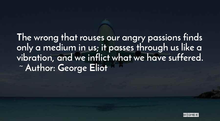 Vibration Quotes By George Eliot