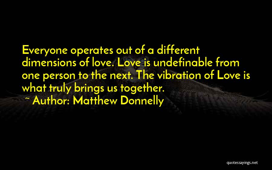 Vibration Quotes By Matthew Donnelly