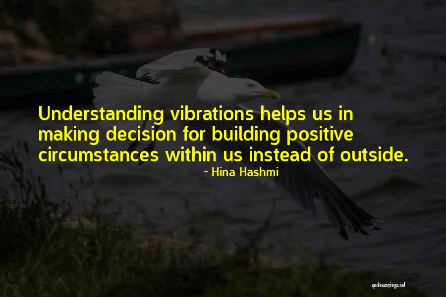 Vibrational Energy Quotes By Hina Hashmi Vibrational Energy Quotes By Hina Hashmi