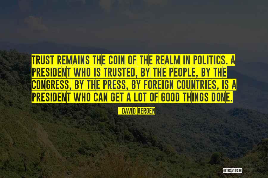 Vibrationally Sound Quotes By David Gergen Vibrationally Sound Quotes By David Gergen