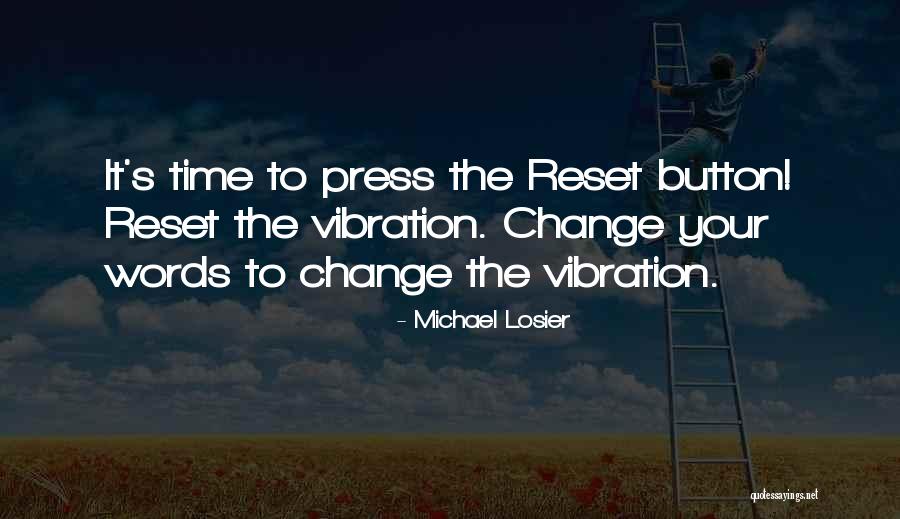 Vibrations Of Words Quotes By Michael Losier