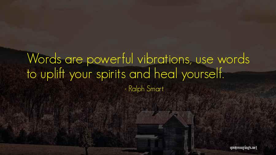 Vibrations Of Words Quotes By Ralph Smart