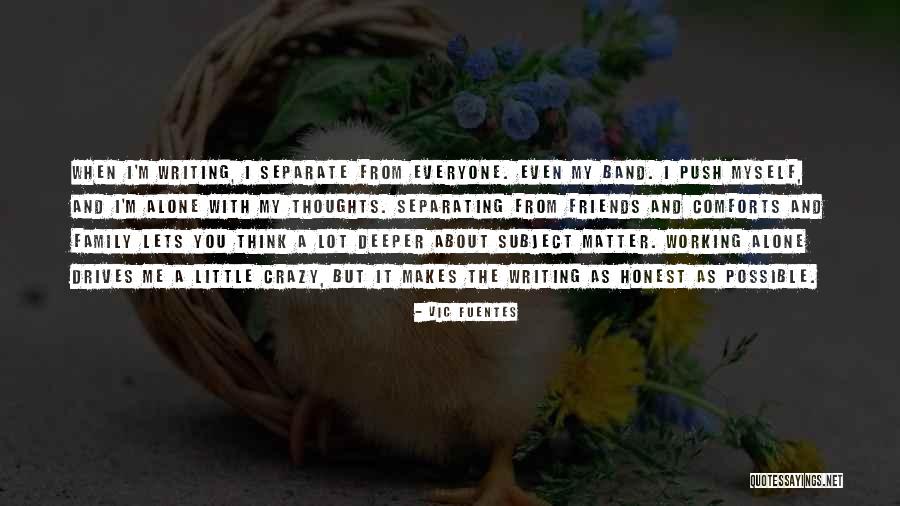 Vic Fuentes Quotes 1035141 Vic Fuentes Quotes 1035141
