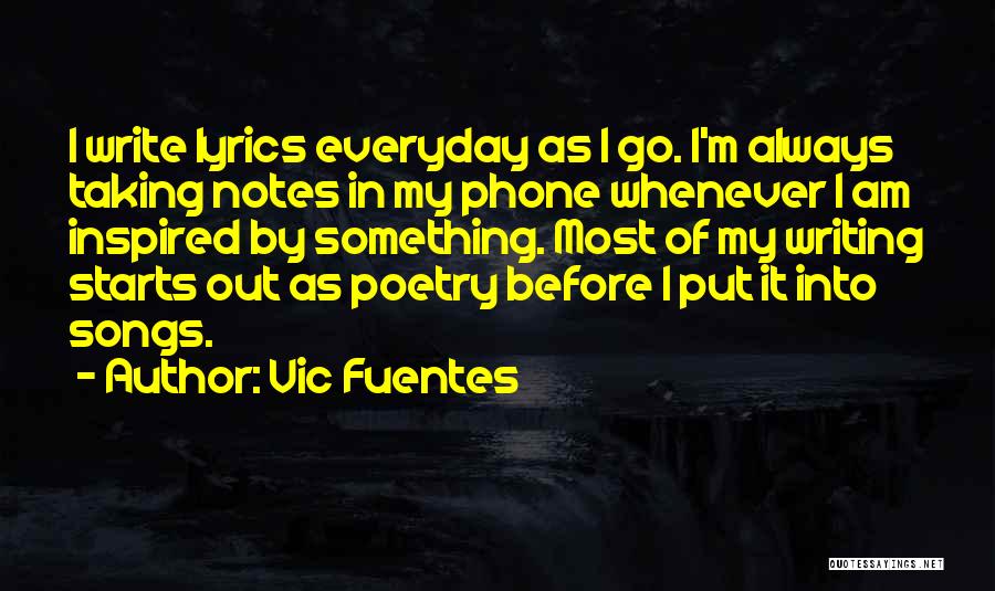 Vic Fuentes Quotes 1564886 Vic Fuentes Quotes 1564886