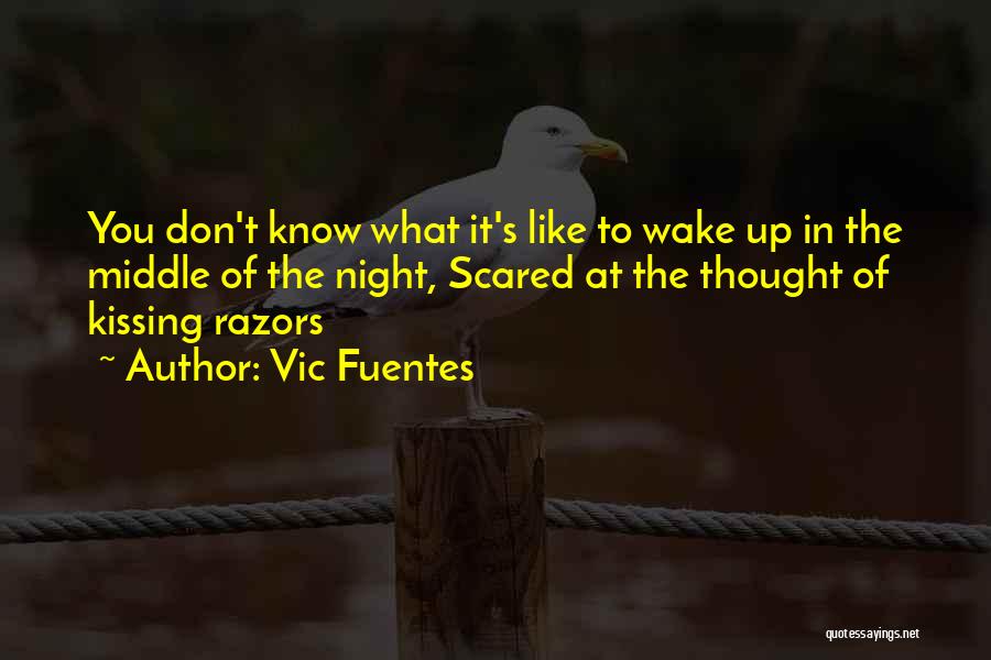 Vic Fuentes Quotes 454442 Vic Fuentes Quotes 454442
