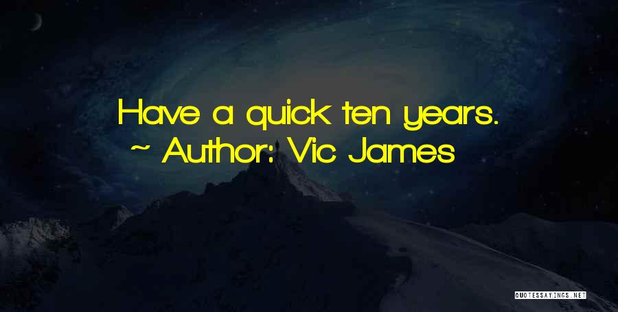 Vic James Quotes 1804136