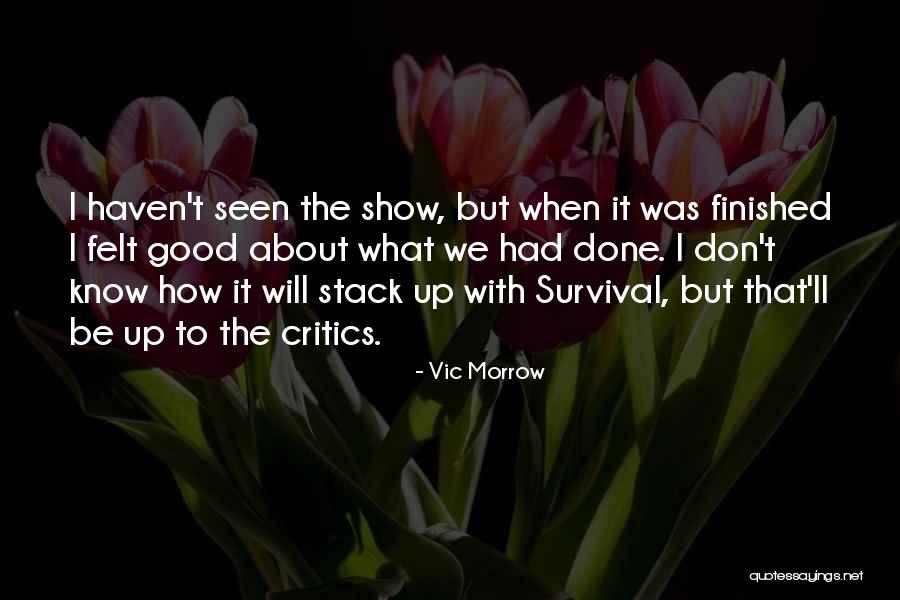 Vic Morrow Quotes 394720