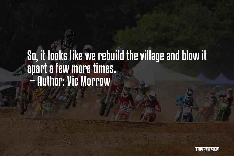 Vic Morrow Quotes 433286