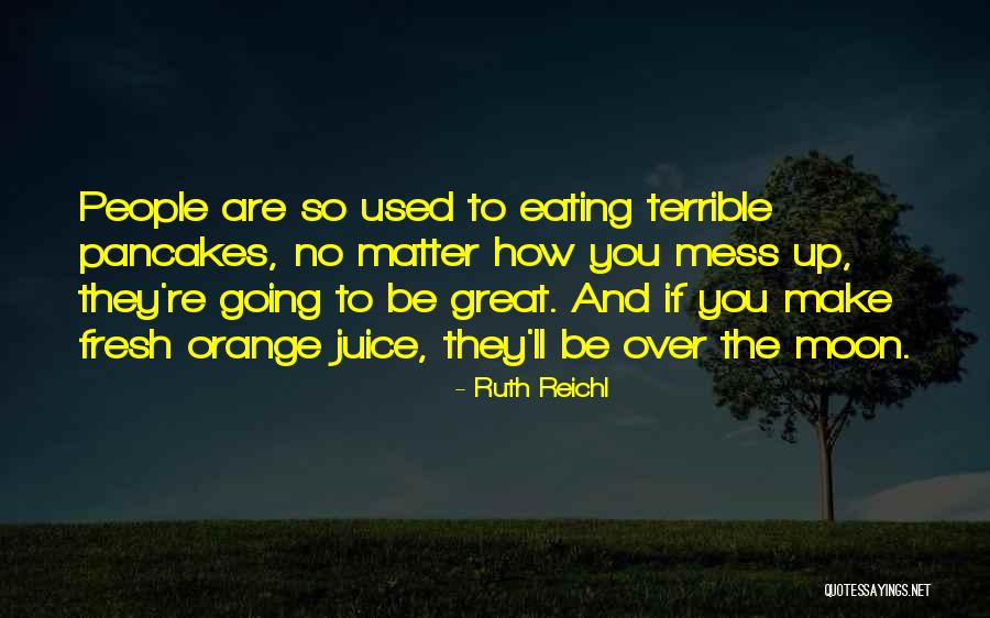 Vicalvi Castle Quotes By Ruth Reichl Vicalvi Castle Quotes By Ruth Reichl