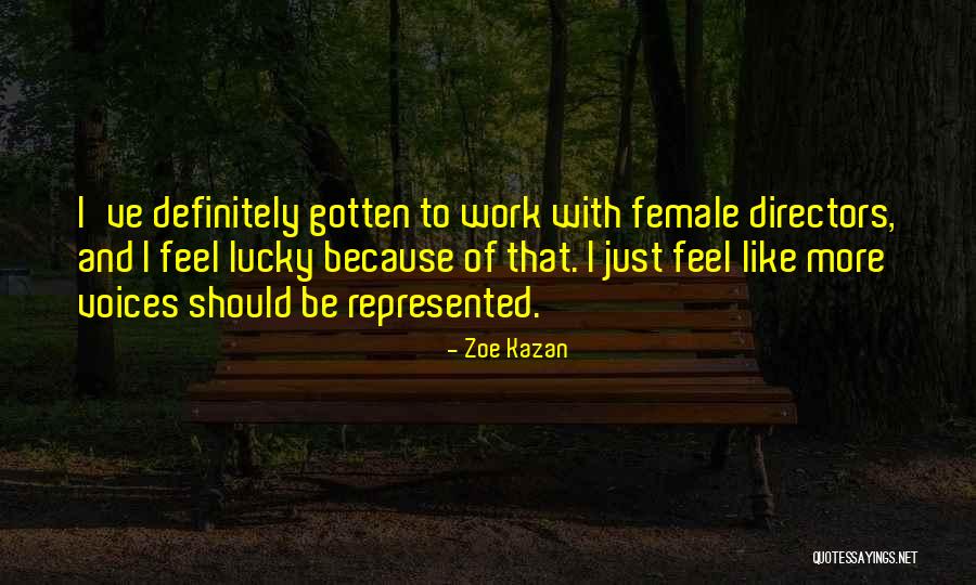Vicdan Susarsa Quotes By Zoe Kazan Vicdan Susarsa Quotes By Zoe Kazan