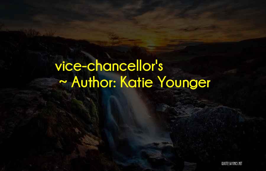 Vice Chancellor Quotes By Katie Younger