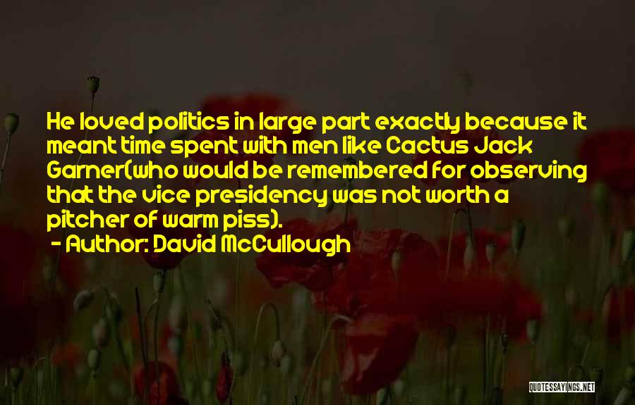 Vice Presidency Quotes By David McCullough