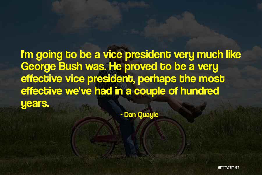 Vice President Quayle Quotes By Dan Quayle Vice President Quayle Quotes By Dan Quayle