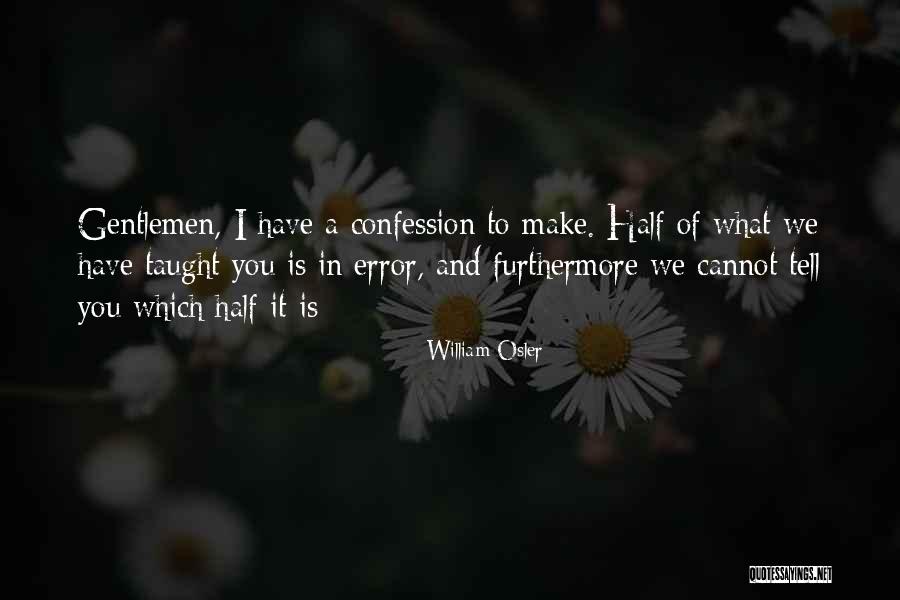 Viceland Abandoned Quotes By William Osler Viceland Abandoned Quotes By William Osler