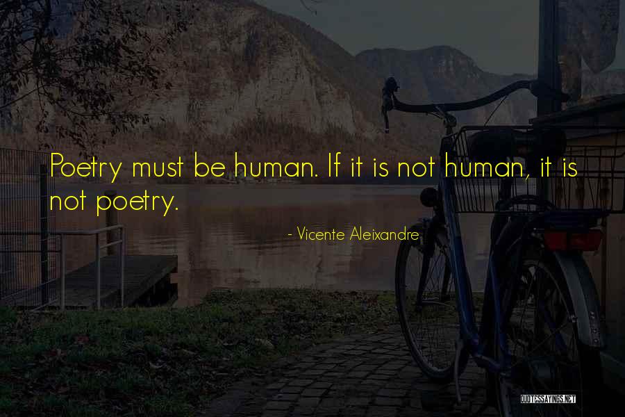 Vicente Aleixandre Quotes 1179298 Vicente Aleixandre Quotes 1179298