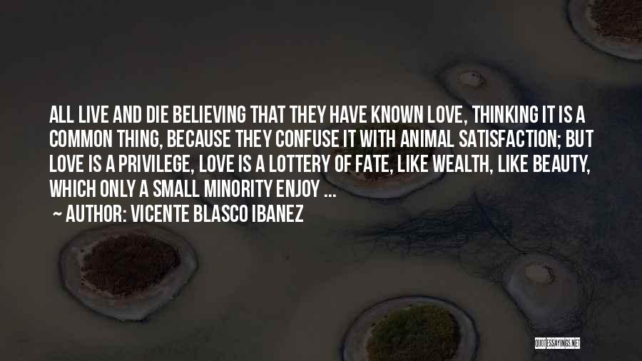 Vicente Blasco Ibanez Quotes 1200390