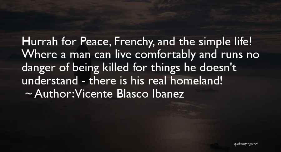 Vicente Blasco Ibanez Quotes 1397590