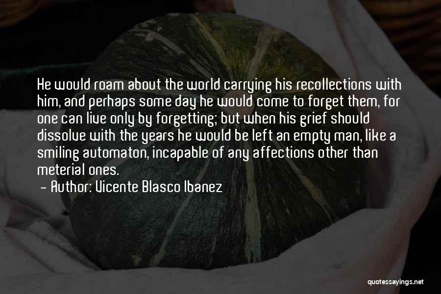 Vicente Blasco Ibanez Quotes 1560292
